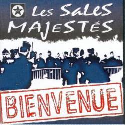 Les Sales Majestés : Bienvenue